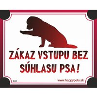 Tabuľka - zákaz vstupu bez súhlasu psa!